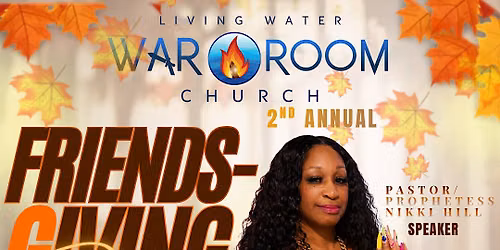 Living Water War Room Church Friendsgiving Service