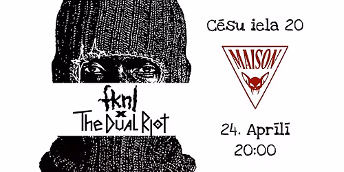 fknl & The Dual Riot @ La Maison