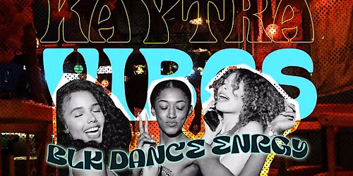 Kaytra-Vibes, Vol.12: BLK DANCE ENRGY @Hermanita