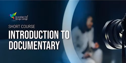Introduction to Documentary Adelaide Campus