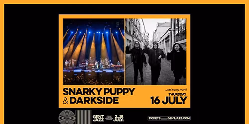 Gent Jazz 2026 :: Snarky Puppy, Darkside & many more