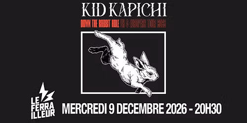 KID KAPICHI en concert \u00e0 Nantes au Ferrailleur le 09 d\u00e9cembre 2026