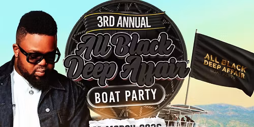 3rd Annual All Black Deep Affair Boat Party