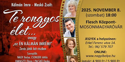 Te rongyos \u00e9let... \u00daj operett kom\u00e9dia k\u00e9t felvon\u00e1sban