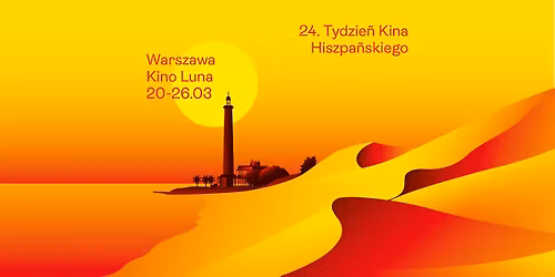  \ud83c\uddea\ud83c\uddf8 24. Tydzie\u0144 Kina Hiszpa\u0144skiego w Kinie Luna! (19-26.03)