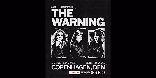 The Warning \/\/ Amager Bio \/\/ 28. juni 2026 \/\/ F\u00c5 BILLETTER