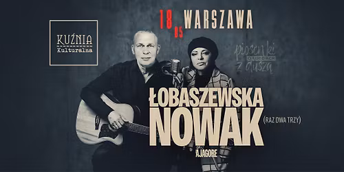 \u0141obaszewska & Nowak (Raz Dwa Trzy) - Piosenki o ludziach z dusz\u0105... \u25cf koncert \/\/ Warszawa Wilan\u00f3w