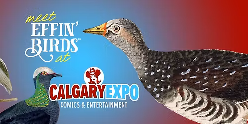 Effin\u2019 Birds at Calgary Expo