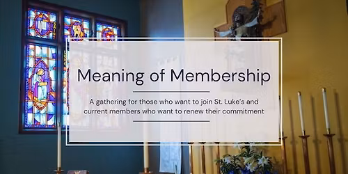 Meaning of Membership - Days\/Times in June TBD