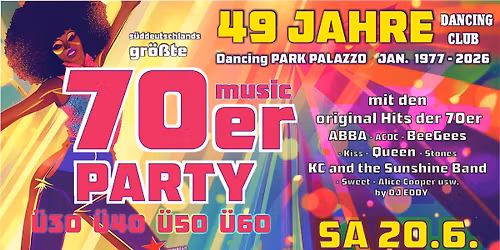 70er Musik Party - \u00dc30-\u00dc40-\u00dc50-\u00dc60  49 Jahre Dancing Club\/Park