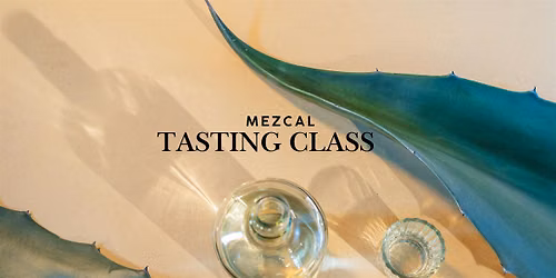 Mezcal Tasting Class Through Untold Stories