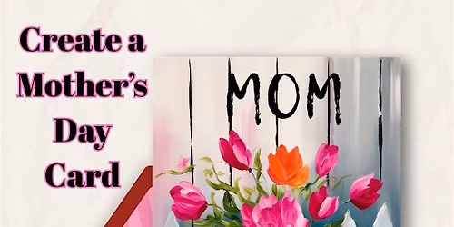 Paint Night -- Mother's Day Card Edition  at The Henry in Cloverdale