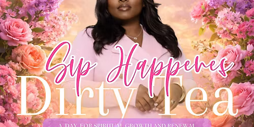 Sip Happens: Dirty Tea Party