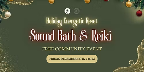 Holiday Energetic Reset: Sound Bath + Reiki