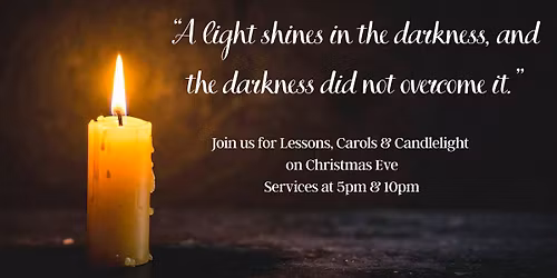 Christmas Eve: Lessons, Carols & Candlelight