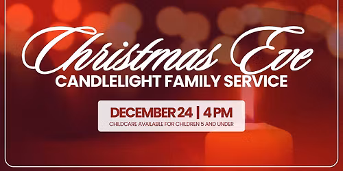 Christmas Eve Candlelight Family Service