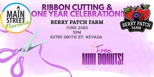 Berry Patch Farm Ribbon Cutting & One year celebration!