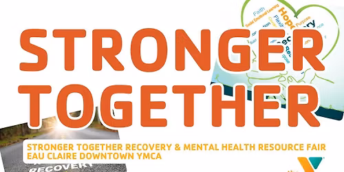 Stronger Together Recovery & Mental Health Resource Fair