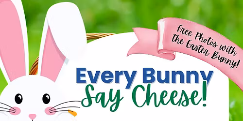 Every Bunny Say Cheese at Farmington Square Beaverton