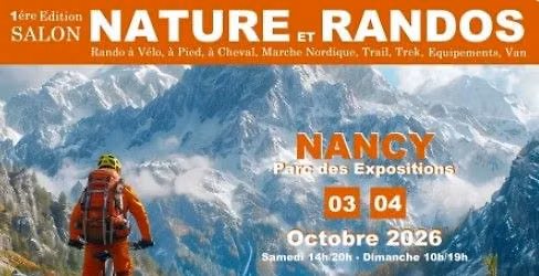 NANCY - Salon NATURE & RANDOS au Parc des Expositions - OCTOBRE 2026