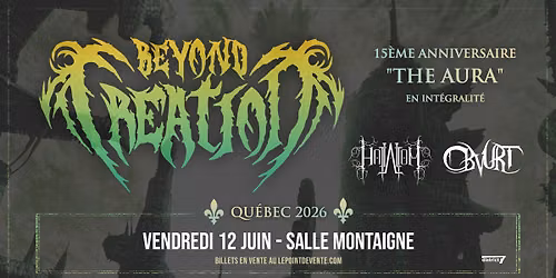BEYOND CREATION - "The Aura" avec Hatalom et Obvurt  \/\/ Vendredi 12 juin 2026 \/\/ Salle Montaigne