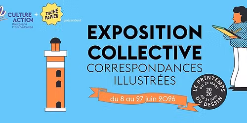 Exposition collective - Correspondances illustr\u00e9es