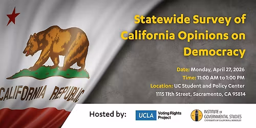 Statewide Survey of California Opinions on Democracy