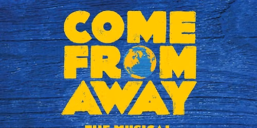 Walnut Street Theatre's COME FROM AWAY The Musical
