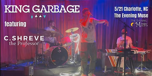 King Garbage and C.Shreve The Professor Tour
