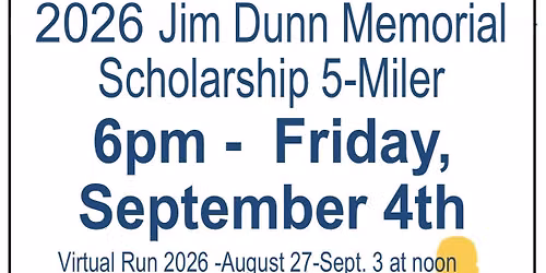 2026 Jim Dunn Memorial Scholarship Twilight 5-Miler