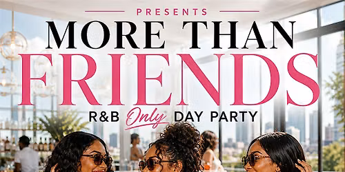 MORE THAN FRIENDS CLEVELAND| THE ULTIMATE R&B DAY PARTY (JUNETEENTH WKND)