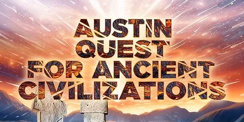 Austin Quest for Ancient Civilizations