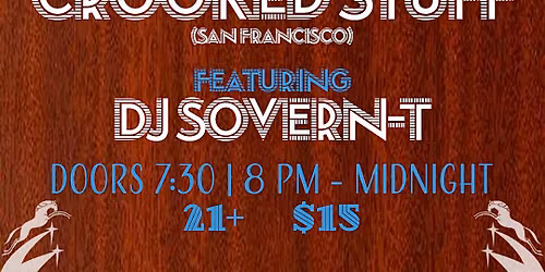 LOBBY: The Crooked Stuff (SF) and DJ Sovern T