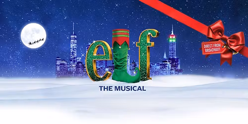 Elf The Musical at Reynolds Hall at Smith Center