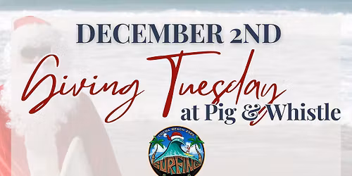 Giving Tuesday at Pig & Whistle \u2013 Hang Ten for Charity!