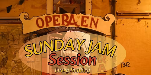 Sunday Jam @ Operaen Christiania