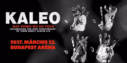 KALEO: Way Down We Go Tour | Budapest 2027