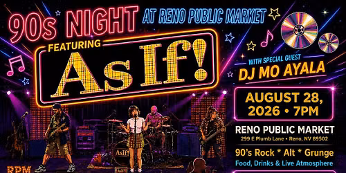 90s Night with As If! at Reno Public Market