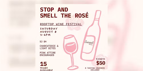 Stop and Smell The Ros\u00e9 Wine Tasting Festival