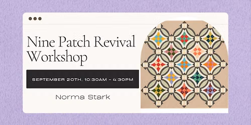 Nine Patch Revival Workshop