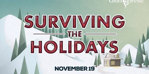 GriefShare: Surviving The Holidays
