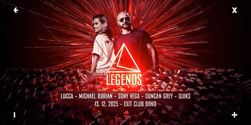 LEGENDS w\/ Lucca, Michael Burian \u2192 EXIT Club Brno \u2192 13.12.2025