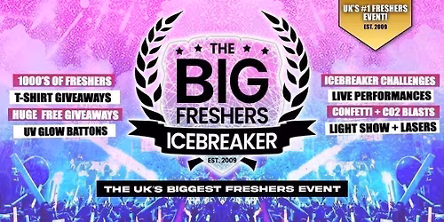 Leicester Official Big Freshers Icebreaker - UK Largest Freshers Events - Sold Out 10 Years Running \ud83c\udfc6