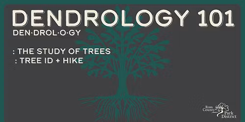 DENDROLOGY 101