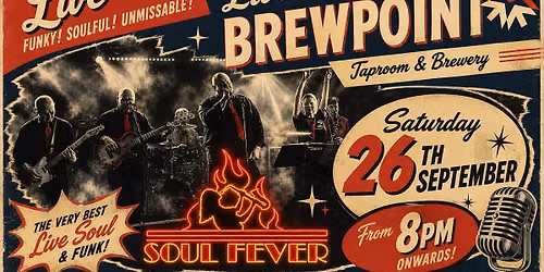 SOUL FEVER Gig, Brewpoint, Bedford, 26th Sept from 8pm