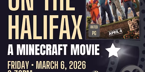 Movies on the Halifax - A Minecraft Movie
