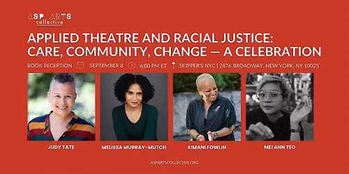 Applied Theatre and Racial Justice: Care, Community, Change \u2014 A Celebration