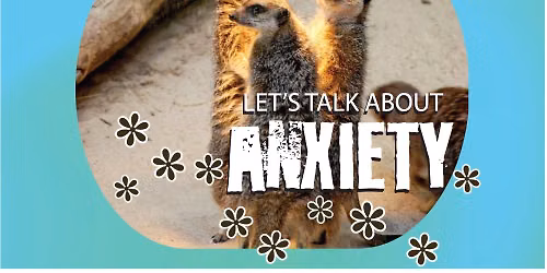 Let's Talk About Anxiety