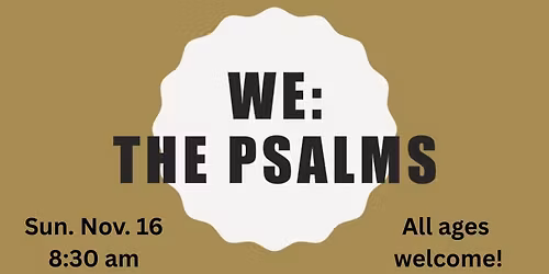 WE: The Psalms - An Intergenerational Event