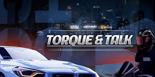 TORQUE & TALK - SEASON 1 - HOOLIGOON x SNM x IILUMO